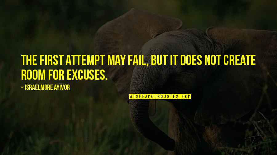 Food First Quotes By Israelmore Ayivor: The first attempt may fail, but it does Food First Quotes By Israelmore Ayivor: The first attempt may fail, but it does