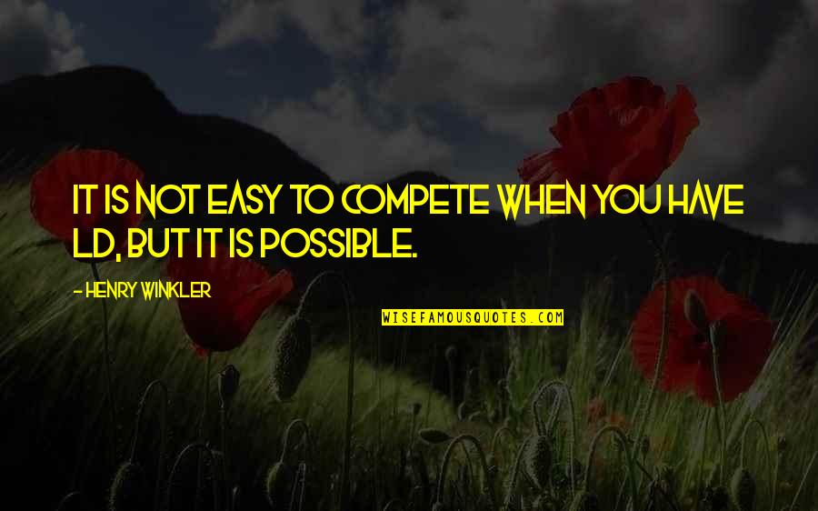 Food For Thought Draper Quotes By Henry Winkler: It is not easy to compete when you Food For Thought Draper Quotes By Henry Winkler: It is not easy to compete when you