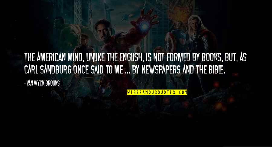 Food Joke Quotes By Van Wyck Brooks: The American mind, unlike the English, is not Food Joke Quotes By Van Wyck Brooks: The American mind, unlike the English, is not
