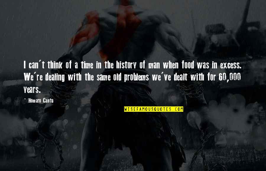 Food Problems Quotes By Homaro Cantu: I can't think of a time in the Food Problems Quotes By Homaro Cantu: I can't think of a time in the