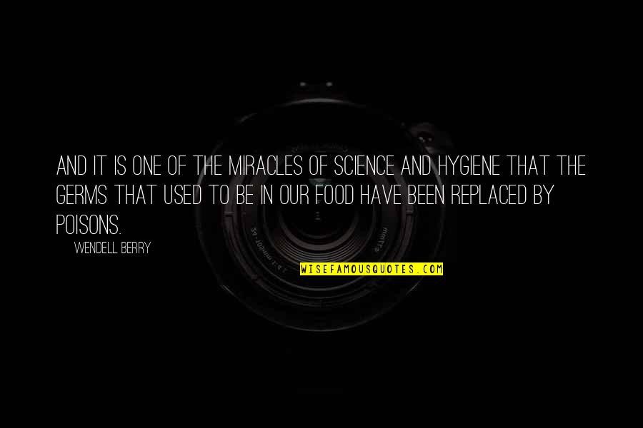 Food Science Quotes By Wendell Berry: And it is one of the miracles of Food Science Quotes By Wendell Berry: And it is one of the miracles of