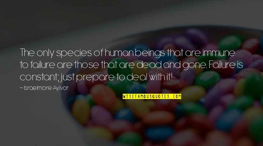 Food Species Quotes By Israelmore Ayivor: The only species of human beings that are