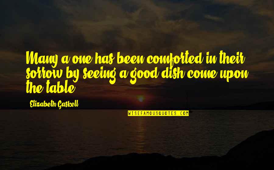 Food Table Quotes By Elizabeth Gaskell: Many a one has been comforted in their
