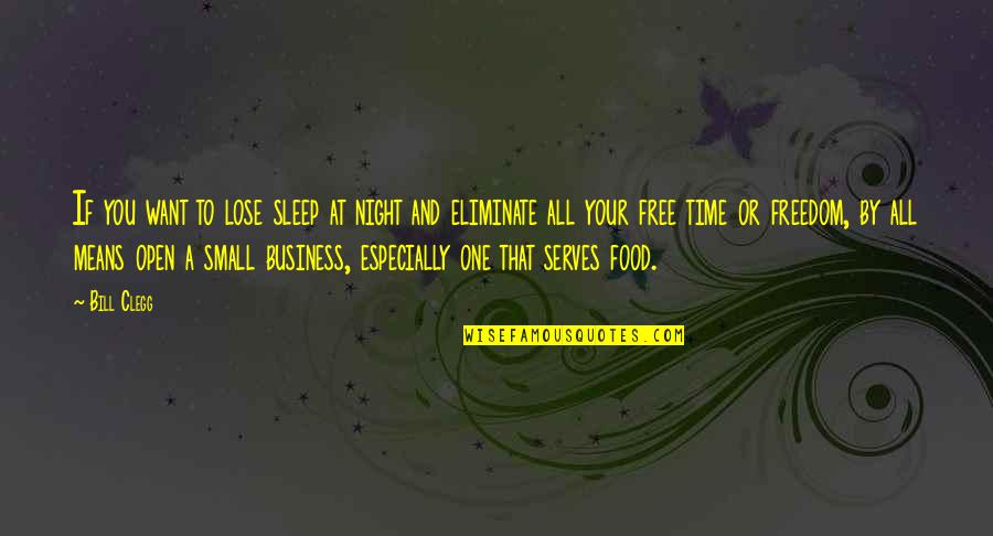 Food Time Quotes By Bill Clegg: If you want to lose sleep at night