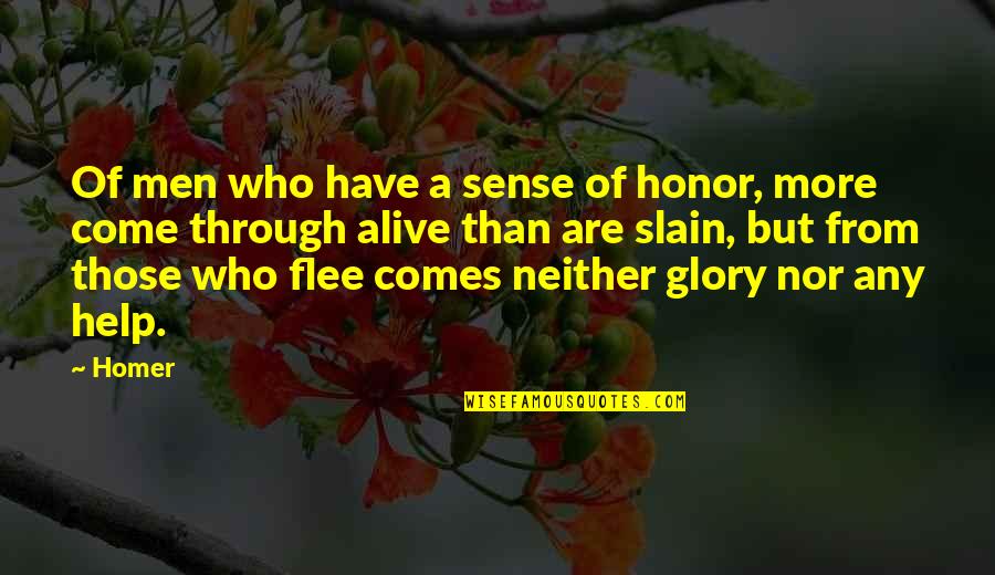 Foole Quotes By Homer: Of men who have a sense of honor,