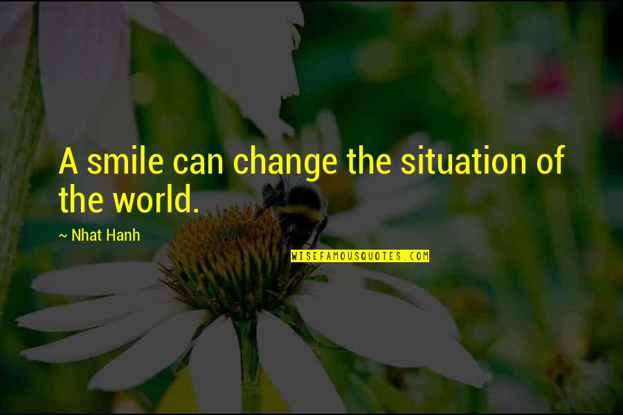 Foooood Games Quotes By Nhat Hanh: A smile can change the situation of the
