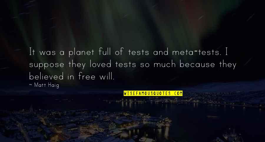 Football Ad Quotes By Matt Haig: It was a planet full of tests and
