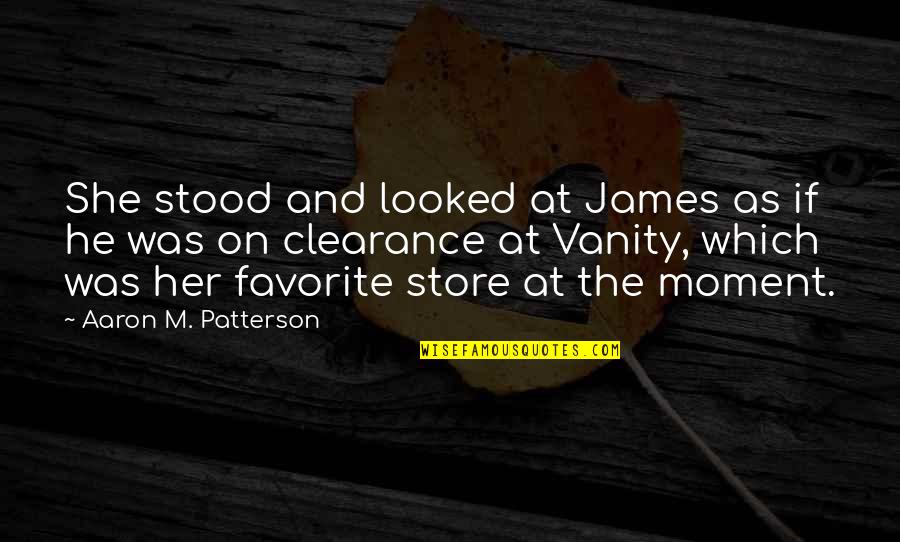Football Family Quotes By Aaron M. Patterson: She stood and looked at James as if