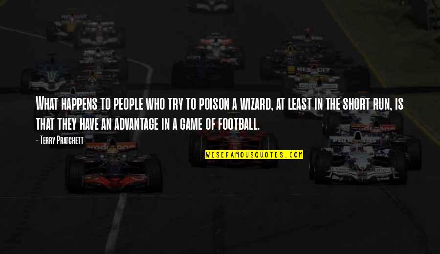 Football Game Quotes By Terry Pratchett: What happens to people who try to poison