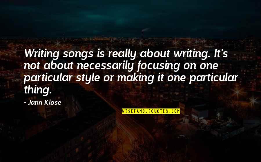 Football Match Fixing Quote Quotes By Jann Klose: Writing songs is really about writing. It's not Football Match Fixing Quote Quotes By Jann Klose: Writing songs is really about writing. It's not