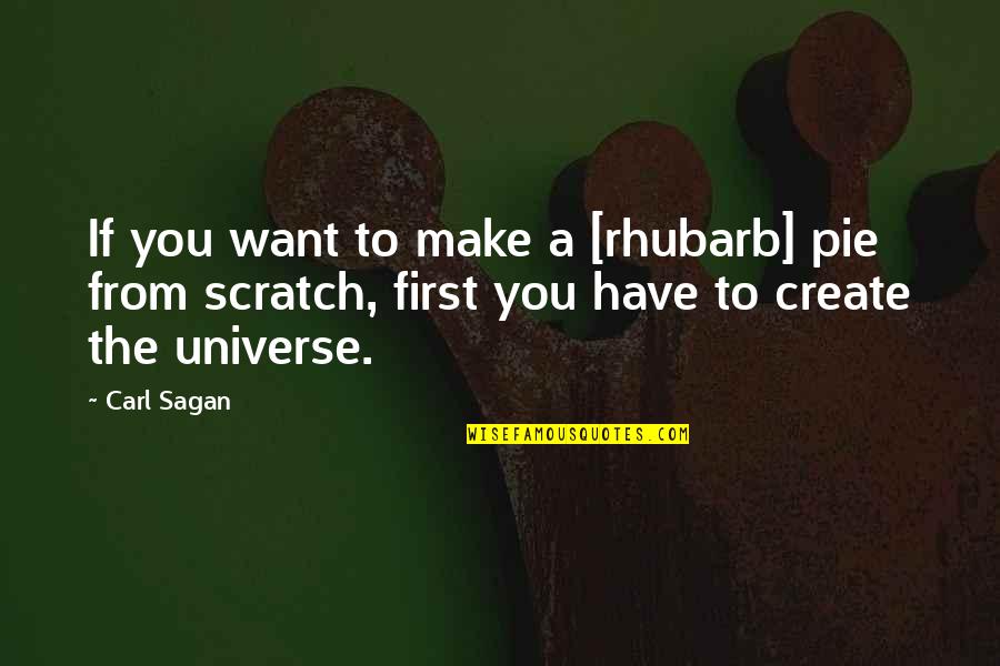 Football Unity Quotes By Carl Sagan: If you want to make a [rhubarb] pie
