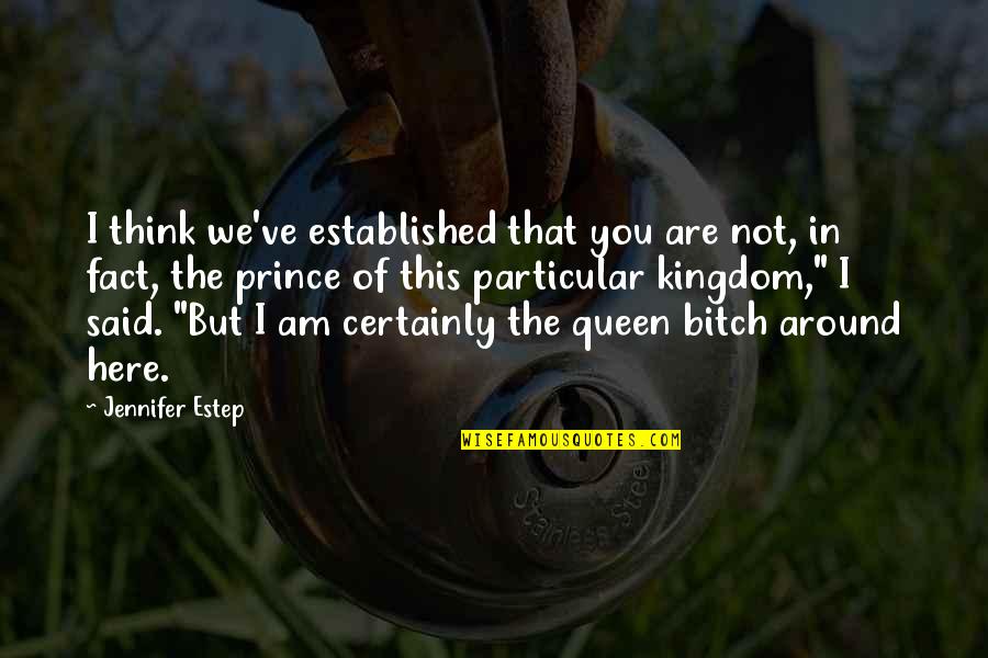 Footbridge Quotes By Jennifer Estep: I think we've established that you are not, Footbridge Quotes By Jennifer Estep: I think we've established that you are not,