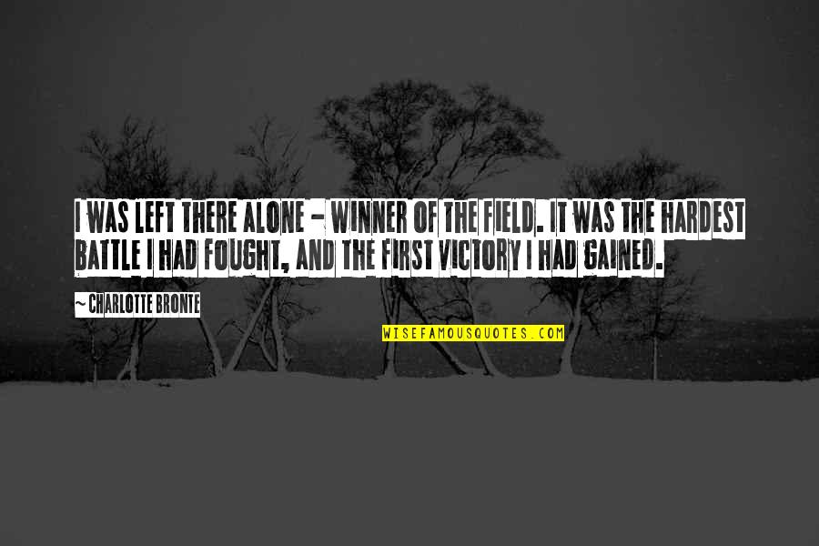 Footed Leggings Quotes By Charlotte Bronte: I was left there alone - winner of