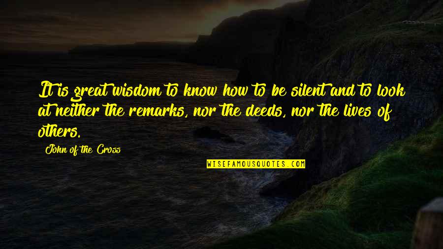Footer Quotes By John Of The Cross: It is great wisdom to know how to