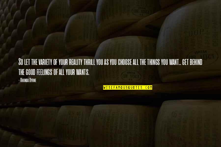 Footfall Quotes By Rhonda Byrne: So let the variety of your reality thrill Footfall Quotes By Rhonda Byrne: So let the variety of your reality thrill