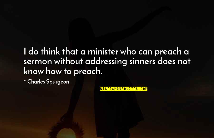 Footiemanager Quotes By Charles Spurgeon: I do think that a minister who can