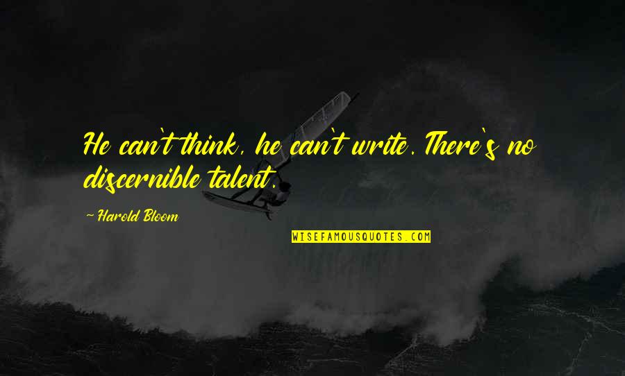 Footnoting Block Quotes By Harold Bloom: He can't think, he can't write. There's no