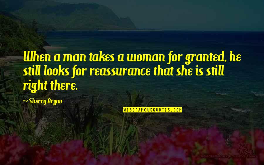 Footsteps In The Sand Quotes By Sherry Argov: When a man takes a woman for granted,