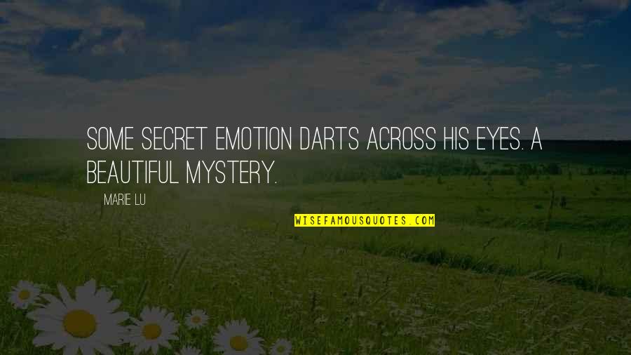 For Beautiful Eyes Quotes By Marie Lu: Some secret emotion darts across his eyes. A