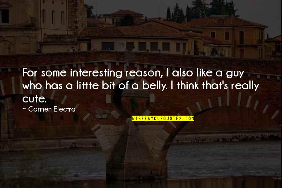 For Cute Quotes By Carmen Electra: For some interesting reason, I also like a For Cute Quotes By Carmen Electra: For some interesting reason, I also like a