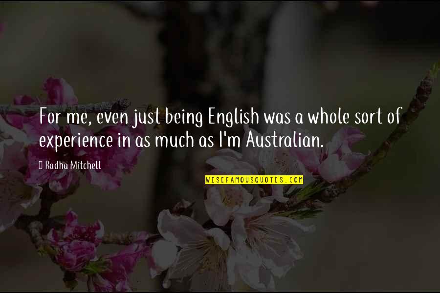 For English Quotes By Radha Mitchell: For me, even just being English was a