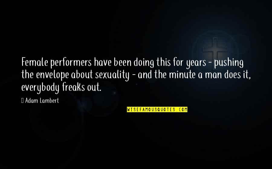 For Female Quotes By Adam Lambert: Female performers have been doing this for years