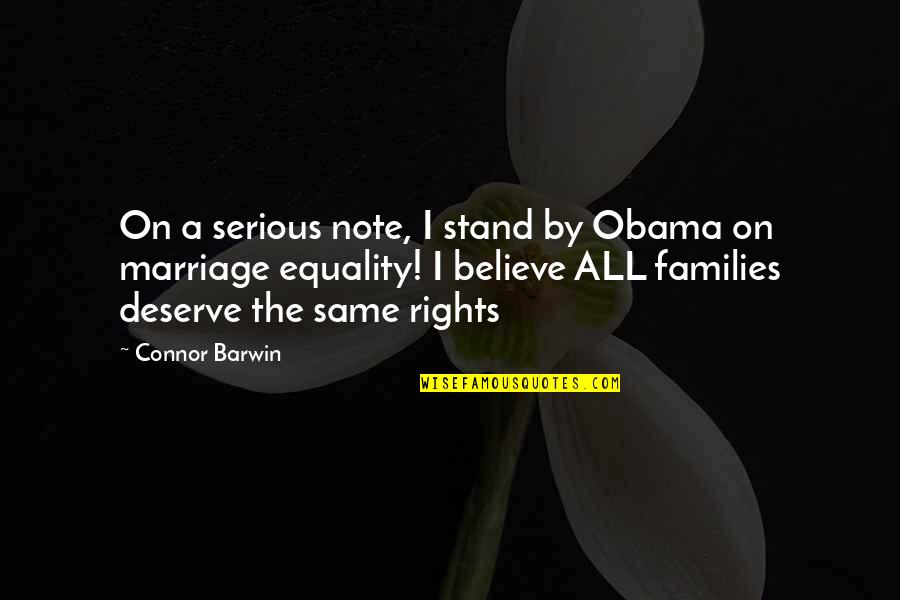 For Gay Marriage Quotes By Connor Barwin: On a serious note, I stand by Obama