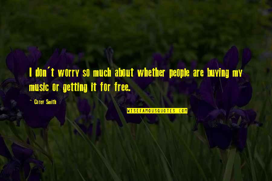 For Getting People Quotes By Corey Smith: I don't worry so much about whether people For Getting People Quotes By Corey Smith: I don't worry so much about whether people
