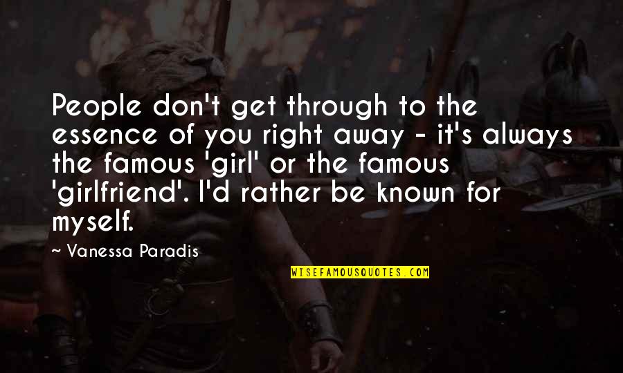 For Girlfriend Quotes By Vanessa Paradis: People don't get through to the essence of