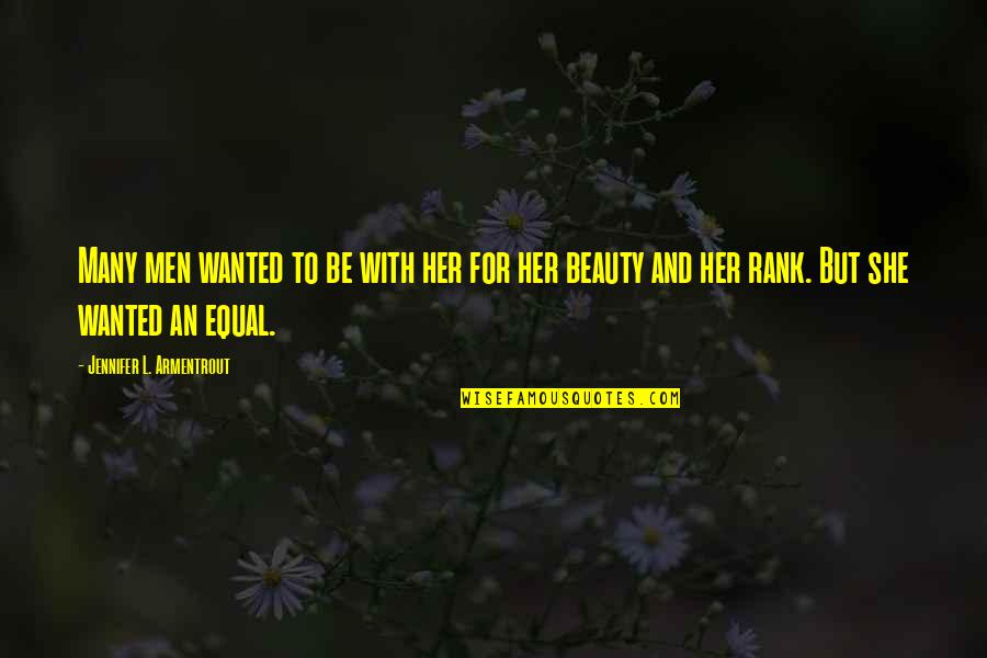 For Her Beauty Quotes By Jennifer L. Armentrout: Many men wanted to be with her for For Her Beauty Quotes By Jennifer L. Armentrout: Many men wanted to be with her for