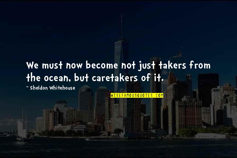 For Her Proposal Quotes By Sheldon Whitehouse: We must now become not just takers from For Her Proposal Quotes By Sheldon Whitehouse: We must now become not just takers from