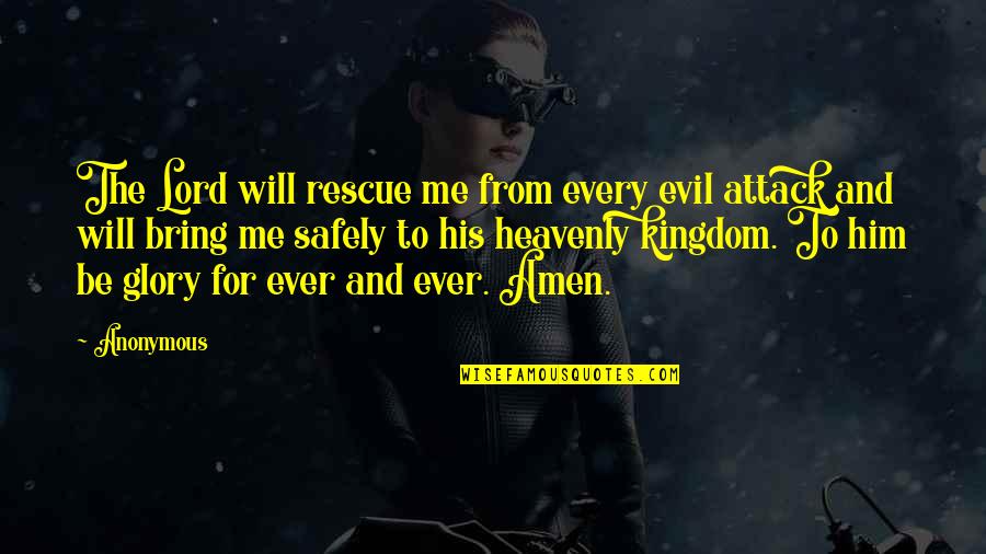 For His Glory Quotes By Anonymous: The Lord will rescue me from every evil