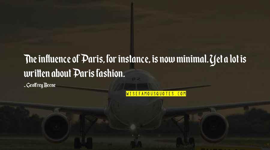 For Instance Quotes By Geoffrey Beene: The influence of Paris, for instance, is now