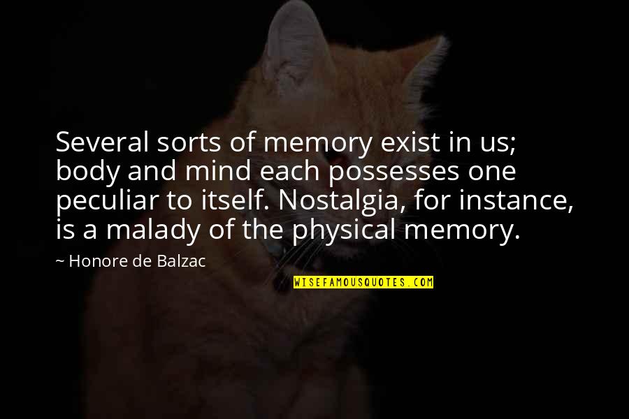 For Instance Quotes By Honore De Balzac: Several sorts of memory exist in us; body