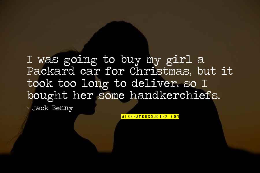 For My Girl Quotes By Jack Benny: I was going to buy my girl a