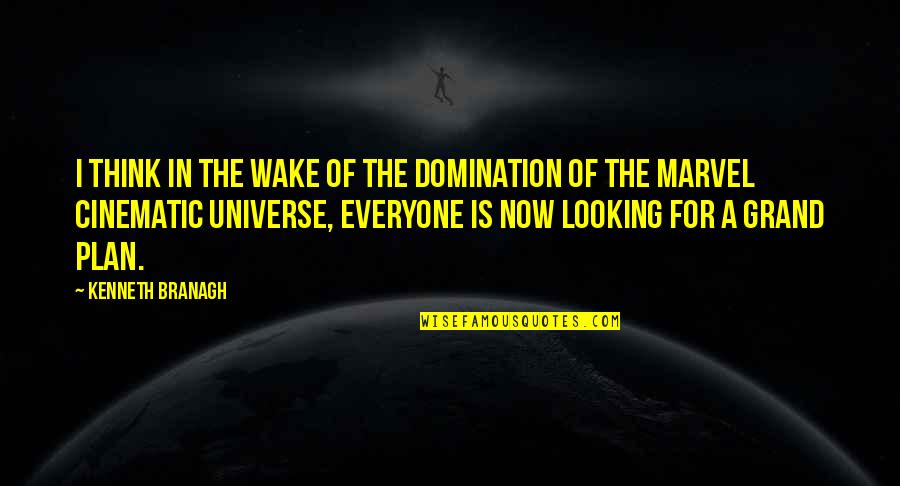 For Now Quotes By Kenneth Branagh: I think in the wake of the domination For Now Quotes By Kenneth Branagh: I think in the wake of the domination