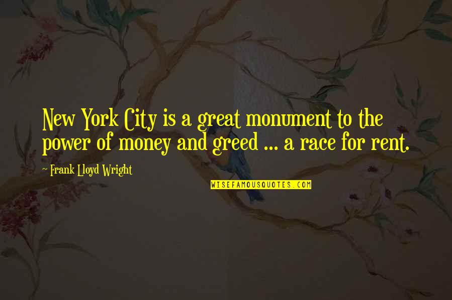 For Rent Quotes By Frank Lloyd Wright: New York City is a great monument to