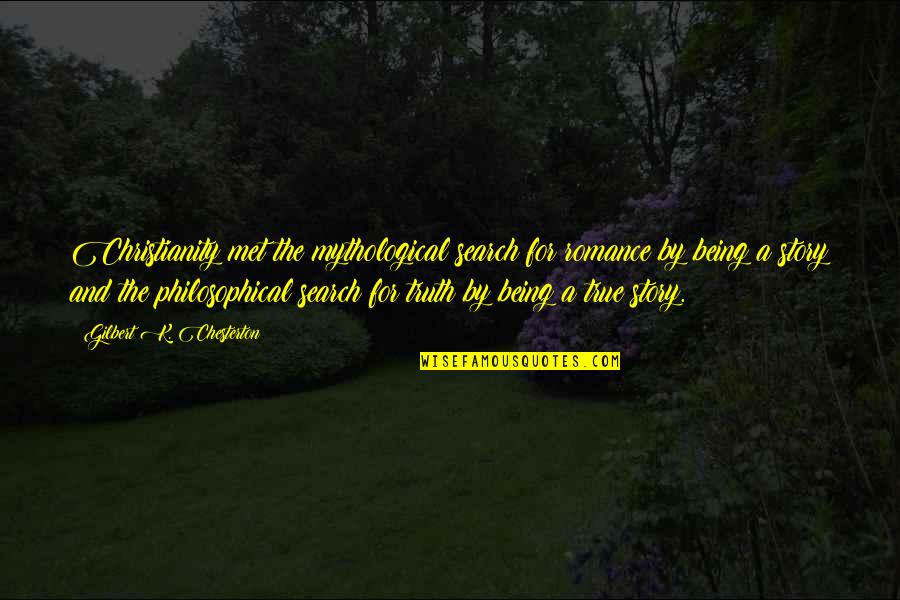 For Romance Quotes By Gilbert K. Chesterton: Christianity met the mythological search for romance by For Romance Quotes By Gilbert K. Chesterton: Christianity met the mythological search for romance by