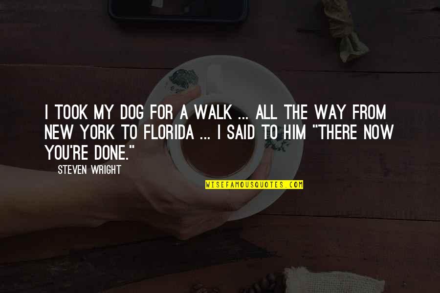 For Sale One Heart Horrible Condition Quotes By Steven Wright: I took my dog for a walk ... For Sale One Heart Horrible Condition Quotes By Steven Wright: I took my dog for a walk ...