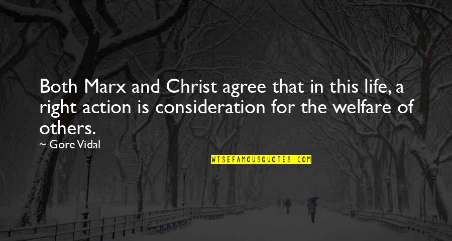 For Your Consideration Quotes By Gore Vidal: Both Marx and Christ agree that in this