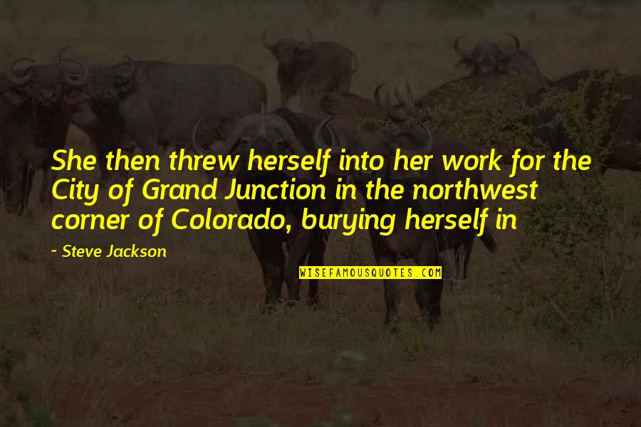 Forbidden Crush Quotes By Steve Jackson: She then threw herself into her work for Forbidden Crush Quotes By Steve Jackson: She then threw herself into her work for