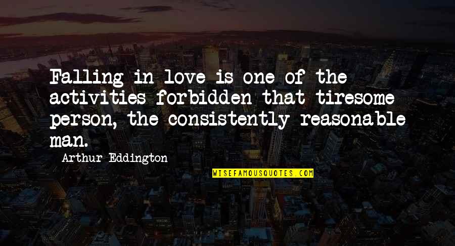 Forbidden Love Quotes By Arthur Eddington: Falling in love is one of the activities