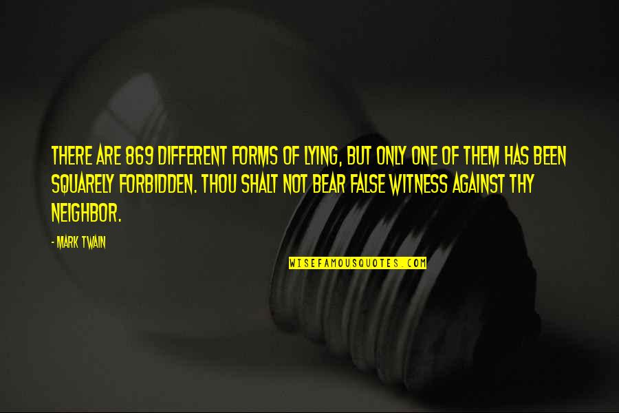 Forbidden Quotes By Mark Twain: There are 869 different forms of lying, but Forbidden Quotes By Mark Twain: There are 869 different forms of lying, but