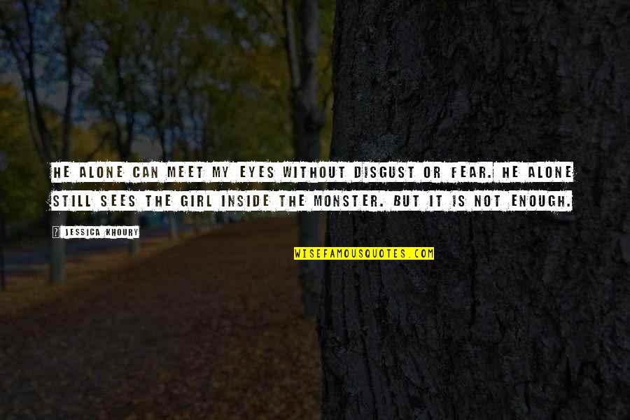 Forbidden Wish Quotes By Jessica Khoury: He alone can meet my eyes without disgust Forbidden Wish Quotes By Jessica Khoury: He alone can meet my eyes without disgust