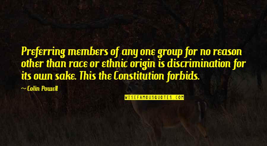 Forbids Quotes By Colin Powell: Preferring members of any one group for no