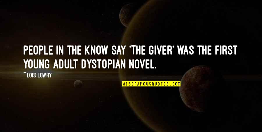 Forcasting Quotes By Lois Lowry: People in the know say 'The Giver' was