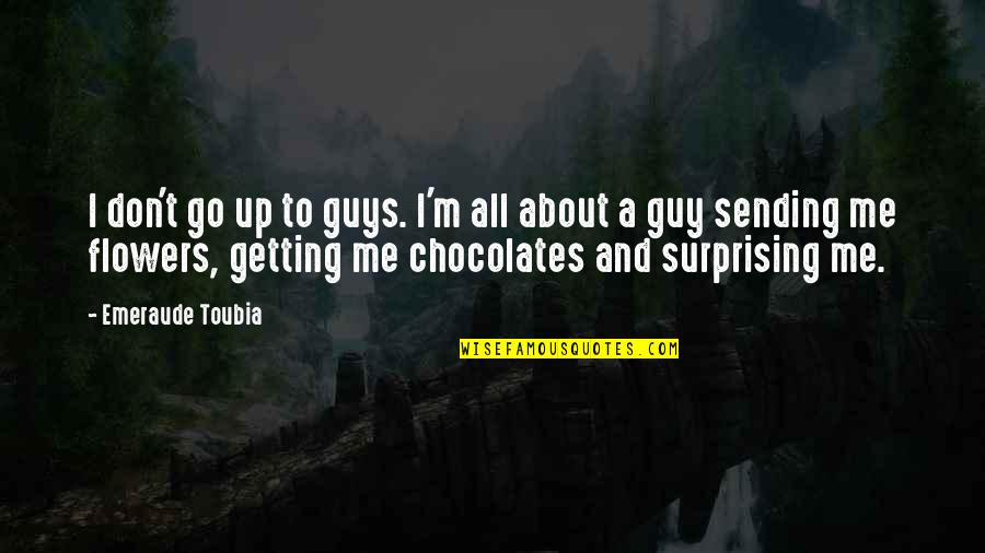 Forchions Quotes By Emeraude Toubia: I don't go up to guys. I'm all