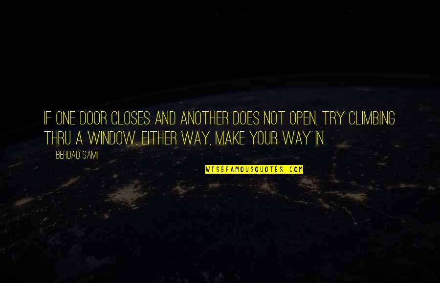 Forded Quotes By Behdad Sami: If one door closes and another does not