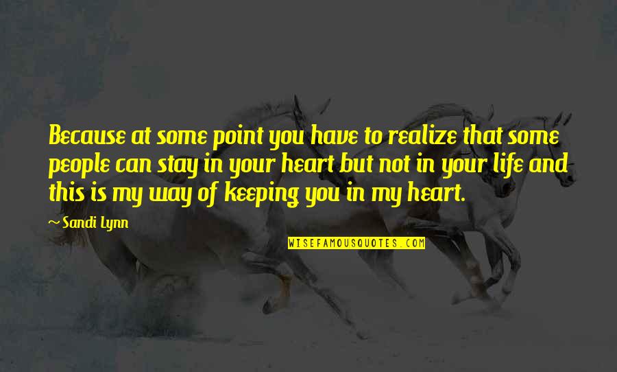 Forebodeth Quotes By Sandi Lynn: Because at some point you have to realize Forebodeth Quotes By Sandi Lynn: Because at some point you have to realize