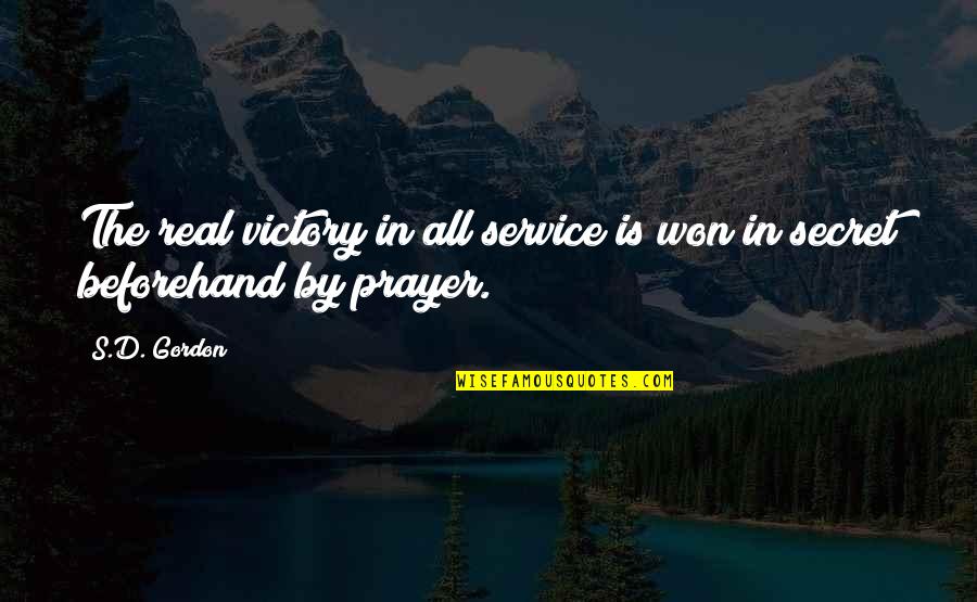 Foregathering Quotes By S.D. Gordon: The real victory in all service is won